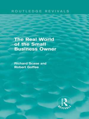 cover image of The Real World of the Small Business Owner (Routledge Revivals)